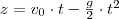 z=v_0 \cdot t-\frac{g}{2} \cdot t^2