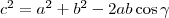 c^2=a^2+b^2-2ab\cos\gamma