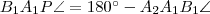 B_1A_1P\angle=180^{\circ}-A_2A_1B_1\angle