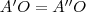 A'O=A''O