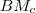 BM_c BM_c