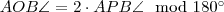 AOB\angle =2\cdot APB\angle \mod 180^{\circ}