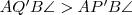 AQ'B\angle > AP'B\angle