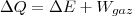 \Delta Q = \Delta E + W_{gaz} \Delta Q = \Delta E + W_{gaz}