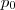 p_0