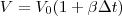 V = V_0(1+ \beta \Delta t ) 