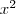 x^2
