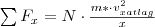 \sum F_x = N \cdot \frac{m* \cdot v_{xatlag}^2}{x} \sum F_x = N \cdot \frac{m* \cdot v_{xatlag}^2}{x}