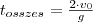 t_{osszes}=\frac{2 \cdot v_0}{g}