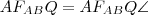 AF_{AB}Q\anlge =AF_{AB}Q\angle