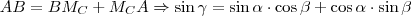 AB=BM_C+M_CA \Rightarrow\sin\gamma=\sin\alpha\cdot\cos\beta+\cos\alpha\cdot\sin\beta