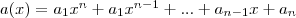 a(x)=a_1x^n+a_1x^{n-1}+...+a_{n-1}x+a_n