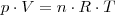p \cdot V = n \cdot R \cdot T