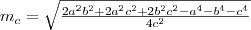 m_c=\sqrt{\frac{2a^2b^2+2a^2c^2+2b^2c^2-a^4-b^4-c^4}{4c^2}} m_c=\sqrt{\frac{2a^2b^2+2a^2c^2+2b^2c^2-a^4-b^4-c^4}{4c^2}}