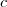 c c