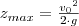 z_{max}=\frac{{v_0}^2}{2 \cdot g}