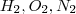 H_2, O_2, N_2