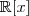 \mathbb{R}[x]