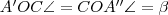 A'OC\angle =COA'' \angle =\beta