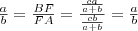 \frac{a}{b}=\frac{BF}{FA}=\frac{\frac{ca}{a+b}}{\frac{cb}{a+b}}=\frac{a}{b}