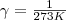 \gamma=\frac{1}{273K}