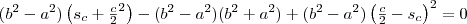(b^2-a^2)\left(s_c+\frac{c}{2}^2\right)-(b^2-a^2)(b^2+a^2)+(b^2-a^2)\left(\frac{c}{2}-s_c\right)^2=0