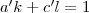 a'k+c'l=1 a'k+c'l=1