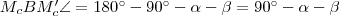 M_cBM_c'\angle=180^{\circ}-90^{\circ}-\alpha-\beta=90^{\circ}-\alpha-\beta M_cBM_c'\angle=180^{\circ}-90^{\circ}-\alpha-\beta=90^{\circ}-\alpha-\beta