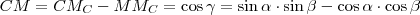 CM=CM_C-MM_C=\cos\gamma=\sin\alpha\cdot\sin\beta-\cos\alpha\cdot\cos\beta