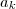 a_k