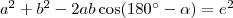 a^2+b^2-2ab\cos (180^{\circ}-\alpha)=e^2
