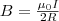 B=\frac{\mu_0I}{2R} B=\frac{\mu_0I}{2R}