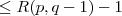 \le R(p, q-1)-1 \le R(p, q-1)-1