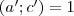 (a'; c')=1 (a'; c')=1