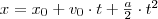 x=x_0+v_0 \cdot t+\frac{a}{2} \cdot t^2