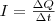 I = \frac{\Delta Q}{\Delta t}