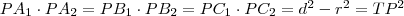 PA_1\cdot PA_2=PB_1\cdot PB_2=PC_1\cdot PC_2=d^2-r^2=TP^2