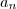 a_n