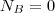 N_B=0