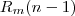 R_m (n - 1) R_m (n - 1)