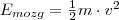 E_{mozg}= \frac{1}{2}m \cdot v^2