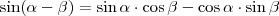 \sin(\alpha-\beta)=\sin\alpha\cdot\cos\beta-\cos\alpha\cdot\sin\beta \sin(\alpha-\beta)=\sin\alpha\cdot\cos\beta-\cos\alpha\cdot\sin\beta