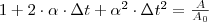 1+2 \cdot \alpha \cdot \Delta t + \alpha^2 \cdot \Delta t^2=\frac{A}{A_0}