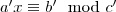 a'x \equiv b' \mod c' a'x \equiv b' \mod c'