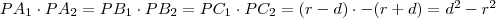 PA_1\cdot PA_2=PB_1\cdot PB_2=PC_1\cdot PC_2=(r-d)\cdot -(r+d)=d^2-r^2