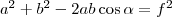 a^2+b^2-2ab\cos \alpha=f^2