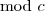 \mod c \mod c