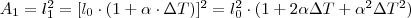 A_1=l_1^2=[l_0 \cdot (1+\alpha \cdot \Delta T)]^2=l_0^2 \cdot (1+2\alpha\Delta T+ \alpha^2\Delta T^2)