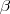 \beta
