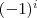 (-1)^i